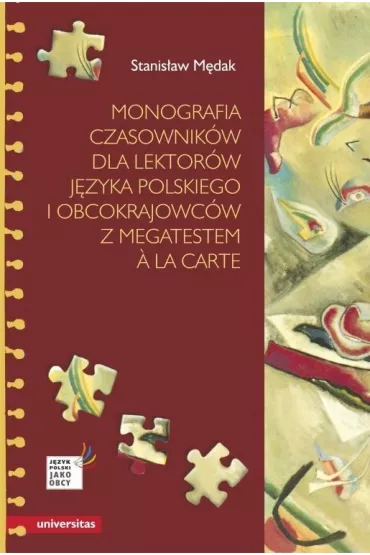 Monografia czasownik�w dla lektor�w j�zyka polskiego i obcokrajowc�w z megatestem à la carte - Stanis�aw M�dak