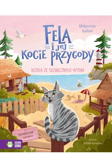 Fela i jej kocie przygody. Kotka ze s�onecznych wydm - Ma�gorzata Korbiel