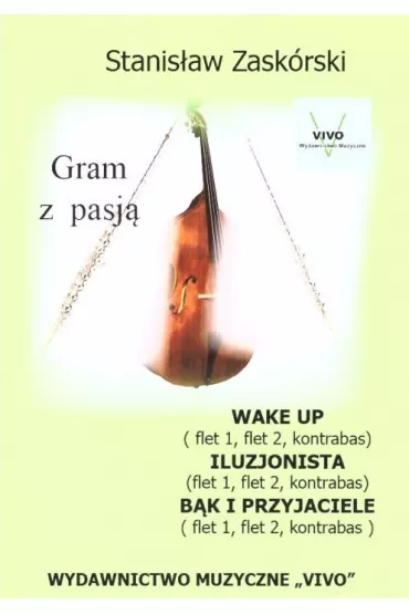 Gram z pasj� Wake Up - Stanis�aw  Zask�rski