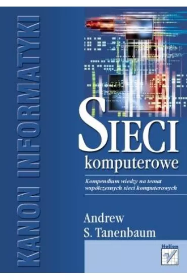 Sieci komputerowe - Andrew S. Tanenbaum - Andrew S. Tanenbaum