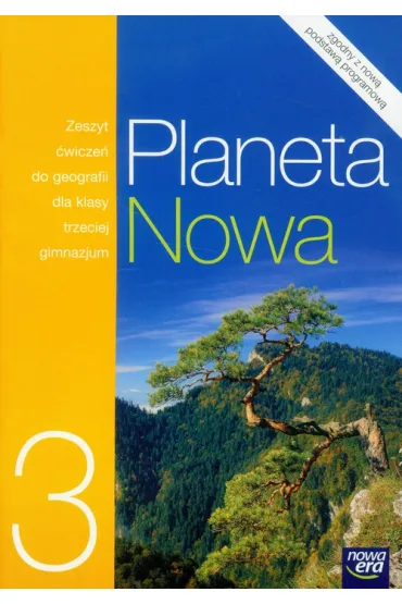 Planeta Nowa 3. Zeszyt �wicze� do geografii dla klasy trzeciej gimnazjum - Anna Wawrzkowicz, Ewa �wikli�ska