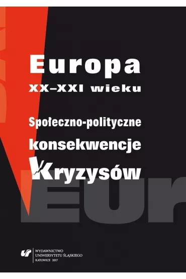 Europa XX-XXI wieku. Spo�eczno-polityczne konsekwencje kryzys�w - Lech Krzy�anowski, Marcela  Gruszczyk, Mi�osz  Skrzypek