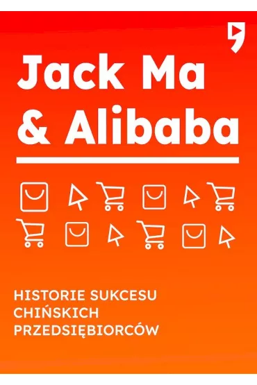 Jack Ma & Alibaba. Historie sukcesu chi�skich przedsi�biorc�w - Yan Qicheng