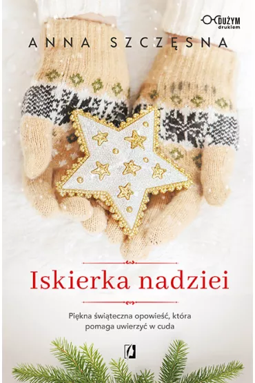Iskierka nadziei - Anna Szcz�sna