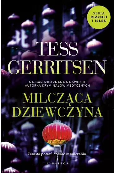 Milcz�ca dziewczyna. Rizzoli & Isles. Tom 9 - Tess Gerritsen