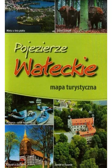 Mapa turystyczna Pojezierze Wa�eckie 1:125 000