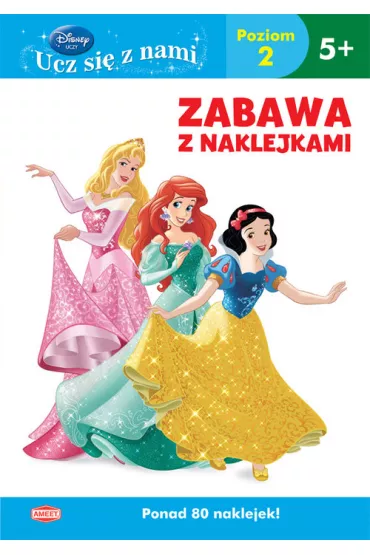 Disney. Ucz si� z nami. Ksi�niczka. Zabawa z naklejkami