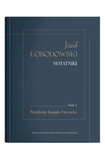 J�zef �obodowski Notatniki Tom 3 Przek�ady, Krytyka Literacka - Aleksander W�jtowicz, Dariusz Pachocki