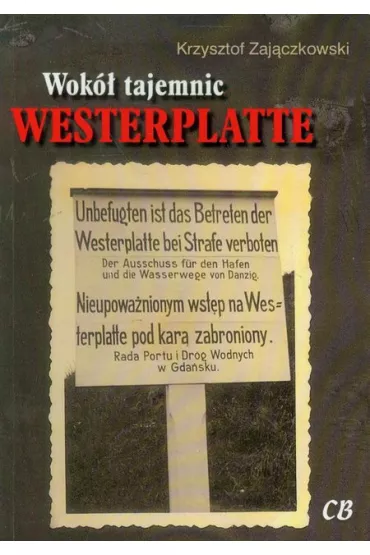 Wok� tajemnic Westerplatte - Krzysztof Zaj�czkowski