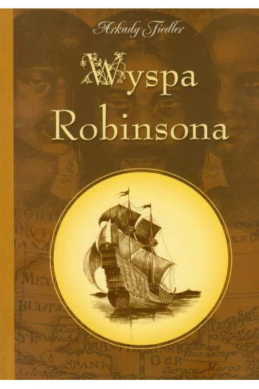 Wyspa Robinsona Arkady Fiedler - Arkady Fiedler