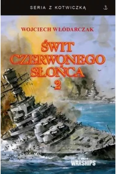 �wit Czerwonego S�o�ca. Tom 2 - Wojciech  W��darczak