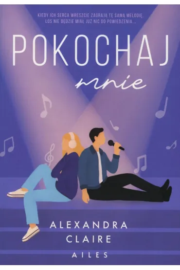 Pokochaj mnie - Alexandra Claire