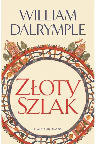 Z�oty Szlak - William Dalrymple