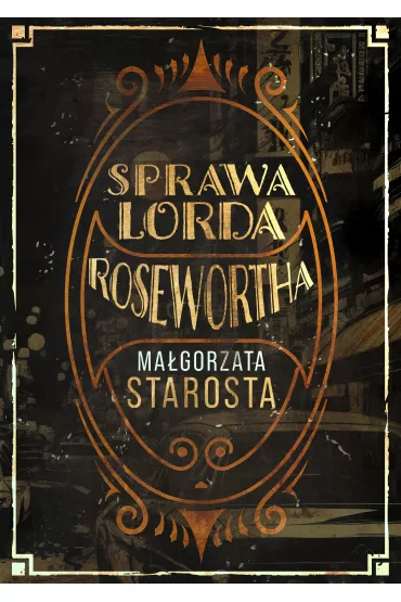 Sprawa lorda Rosewortha z autografem - Ma�gorzata Starosta