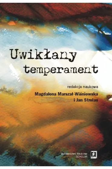 Uwik�any temperament - Jan Strelau, Magdalena Marsza�-Wi�niewska