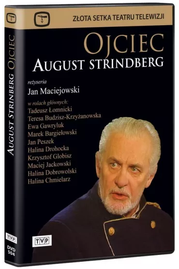 Z�ota Setka Teatru Telewizji. Ojciec DVD - August Strindberg
