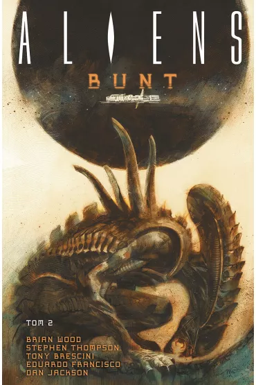 Aliens Bunt. Tom 2 - Brian Wood
