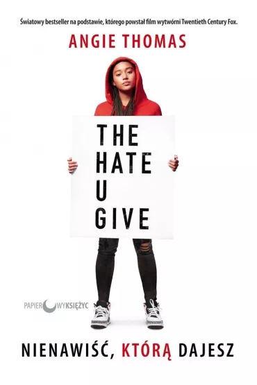 Nienawi��, kt�r� dajesz - Angie Thomas