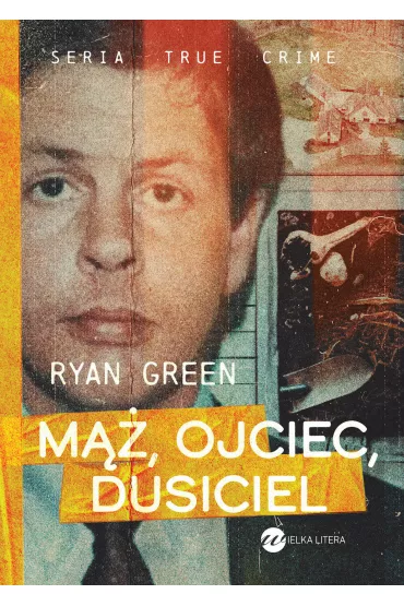 M��, ojciec, dusiciel - Ryan  Green