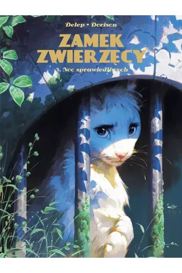 Noc sprawiedliwych. Zamek Zwierz�cy. Tom 3 - Xavier Dorison