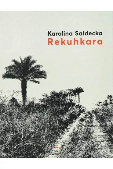 Rekuhkara - Karolina Sa�decka