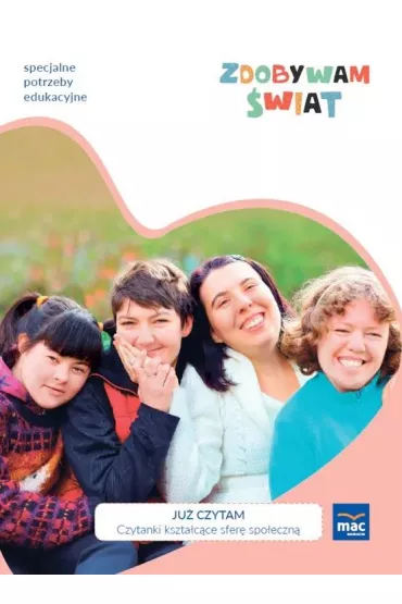 Zdobywam �wiat. Ju� czytam. Czytanki kszta�c�ce sfer� spo�eczn� - Justyna Hadry�