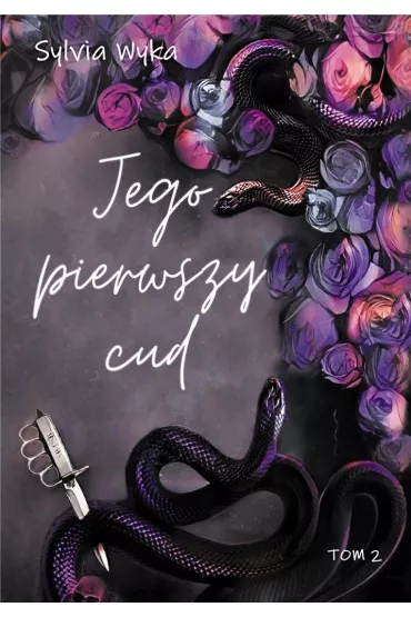 Jego pierwszy cud - Sylvia  Wyka