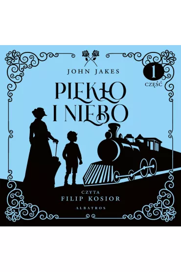 Audiobook Piek�o i Niebo. P�noc i Po�udnie. Tom 3 mp3 - John Jakes