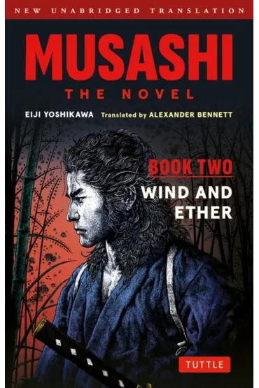 Musashi. The Novel. Book Two. Wind and Ether - Eiji Yoshikawa