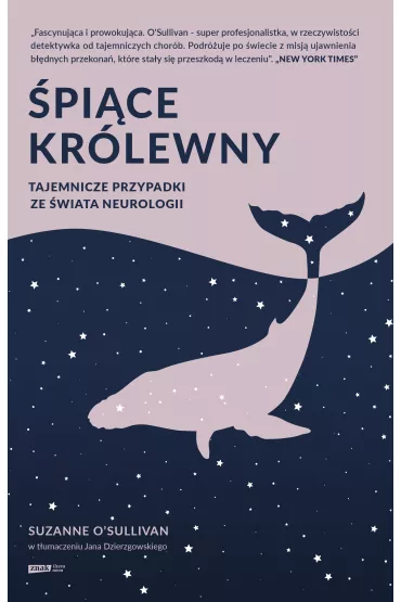 �pi�ce kr�lewny. Tajemnicze przypadki ze �wiata neurologii - Suzanne Osullivan