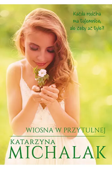Wiosna w Przytulnej. Saga Przytulna. Tom 1 - Katarzyna Michalak
