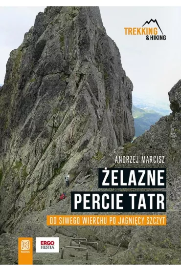 �elazne percie Tatr. Od Siwego Wierchu po Jagni�cy Szczyt - Andrzej Marcisz