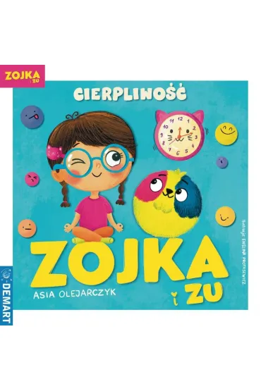 Zojka i Zu. Cierpliwo�� - Asia Olejarczyk