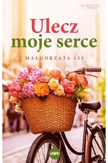 Ulecz moje serce - Ma�gorzata Lis