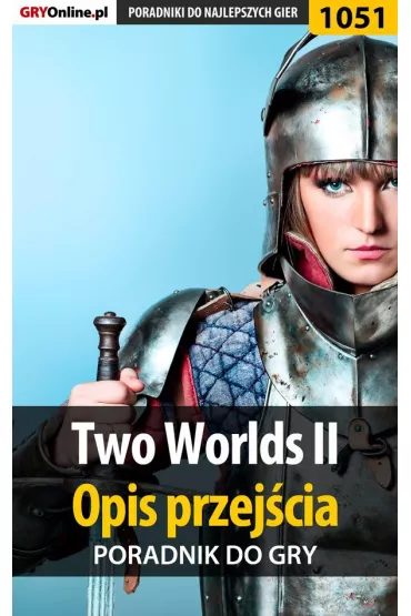 eBook Two Worlds II - opis przej�cia - poradnik do gry pdf epub - Artur Arxel Justy�ski