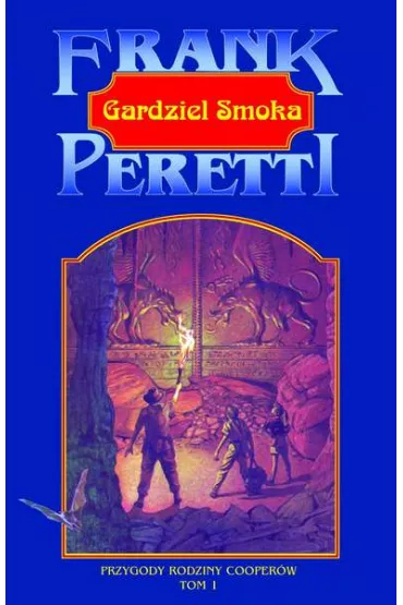 Przygody rodziny Cooper�w T.1 Gardziel smoka - Frank E Peretti