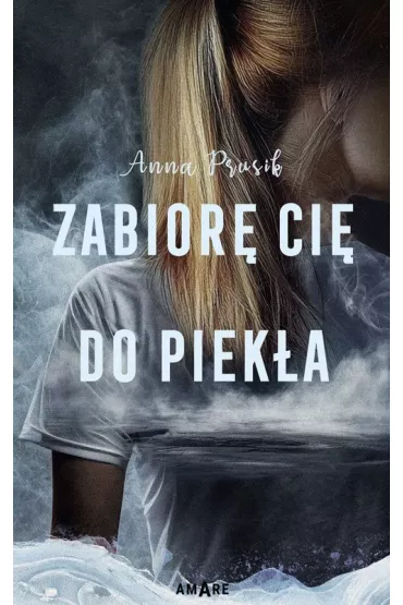 Zabior� Ci� do piek�a - Anna  Prusik