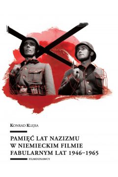 eBook Pami lat nazizmu w niemieckim filmie fabularnym lat 1946-1965 pdf