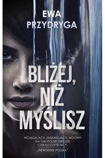 Bliej ni mylisz - Ewa Przydryga