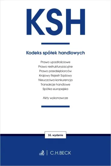 KSH. Kodeks sp�ek handlowych oraz ustawy towarzysz�ce