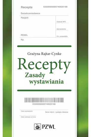 Recepty. Zasady wystawiania - Gra�yna Rajtar-Cynke