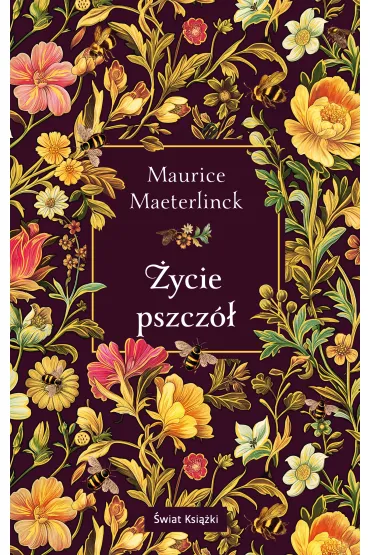 �ycie pszcz�. Wydanie kolekcjonerskie - Maurice Maeterlinck