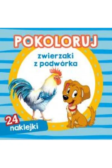 Pokoloruj zwierzaki z podw�rka