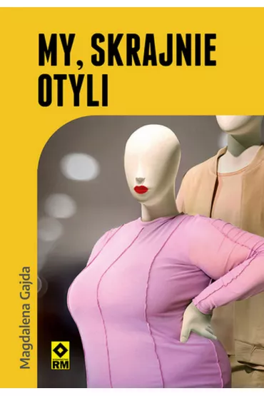 My skrajnie otyli - Magdalena  Gajda