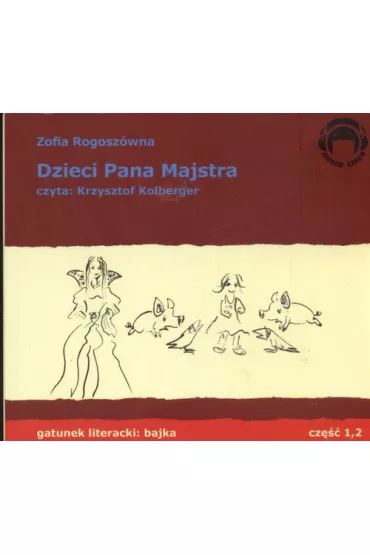 Audiobook Dzieci pana majstra CD - Zofia Rogosz�wna
