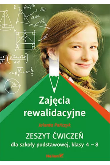 Zaj�cia rewalidacyjne. Zeszyt �wicze� dla szko�y podstawowej, klasy 4 - 8 - Jolanta Pa�czyk