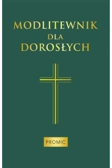 Modlitewnik dla doros�ych (zielony) - Bogna Paszkiewicz, Iwona  Weso�owska