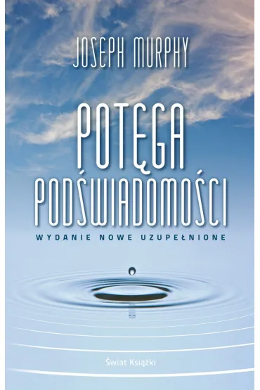 Pot�ga pod�wiadomo�ci (wydanie nowe uzupe�nione) - Joseph Murphy
