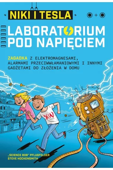 Niki i Tesla. Laboratorium pod napi�ciem - Steve Hockensmith, Science Bob Pflugfelder