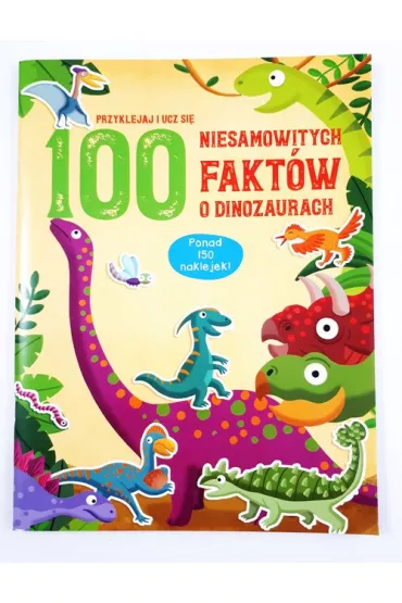 100 niesamowitych fakt�w o dinozaurach